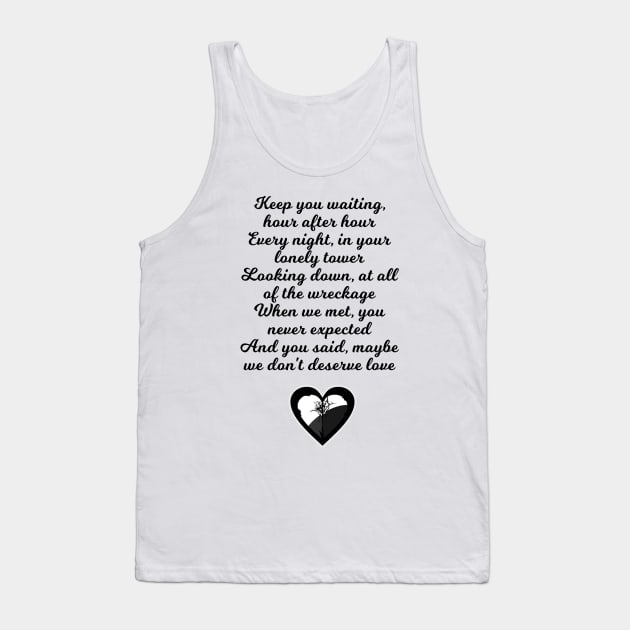 We Don't Deserve Love Tank Top by Specialstace83